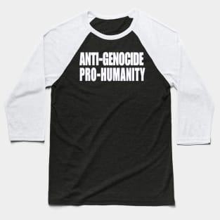 Anti-GENOCIDE PRO-HUMANITY - Blue and White - Back Baseball T-Shirt